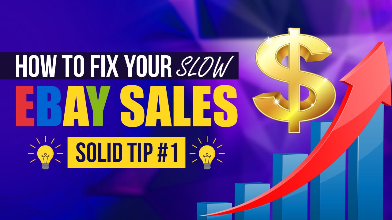 How To Fix Your Slow eBay Sales