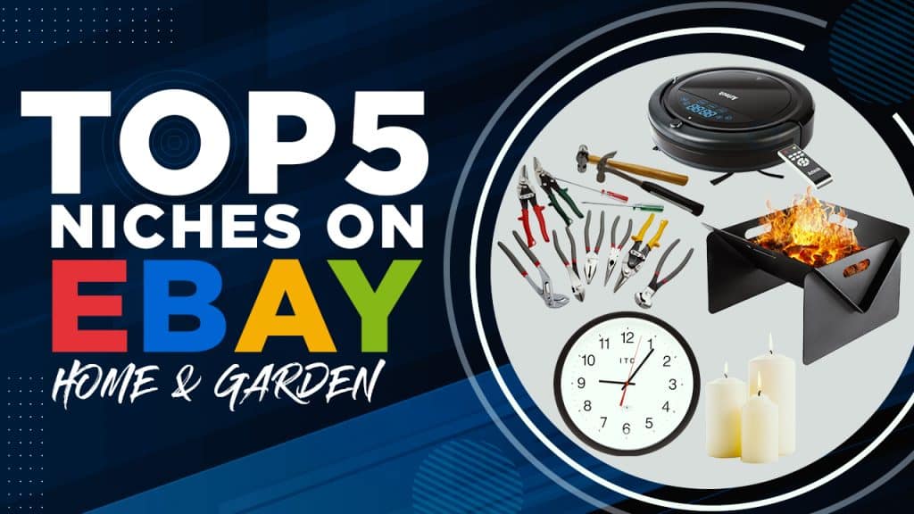 Top 5 Niches on eBay Home & Garden